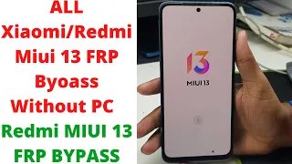 ALL Xiaomi/Redmi Miui 13 FRP Bypass Without PC | Redmi Miui 13 Frp Bypass | Redmi MIUI 13 FRP Unlock