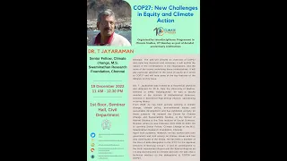 Dr. Jayaraman's seminar at IIT Bombay on "COP27: New Challenges in Equity & Climate Action"