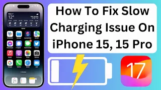 How To Fix Slow Charging Issue On iPhone 15, 15 Pro, 15 Pro Max