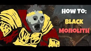 How to : Black Monolith | Battle Brothers