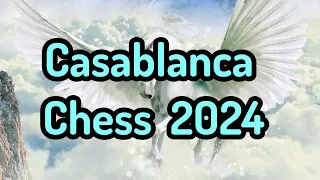 1) Casablanca Chess 2024