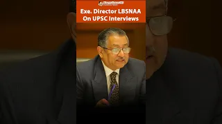 LBSNAA director on UPSC INTERVIEWS