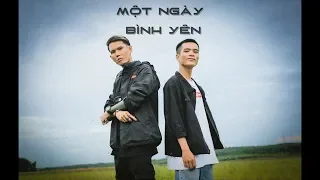 Một Ngày Bình Yên - 2Can Ft Khánh Jayz | MV OFFICIAL