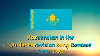 Kazakhstan 🇰🇿 in the Junior Eurovision Song Contest (2018 - 2020)