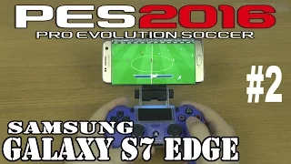 2# PES 2016 test on Samsung Galaxy S7 edge - streaming by PS4 Remote Play program !