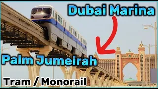 Zebraa Ep18. Dubai Monorail/Dubai Tram, Dubai Marina to Dubai palm Jumeirah