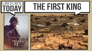 History Today - "The First King" a Film on the Founding of Rome