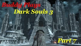 Buddy Plays - Dark Souls 3 - Part 7 - Anor Londo and Aldrich, Devourer of Gods