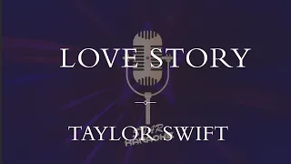 Taylor Swift  -  Love Story (Karaoke)