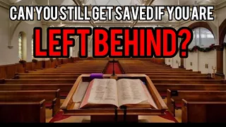 Can a person still get SAVED after The RAPTURE?