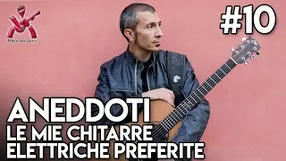 10 le mie chitarre elettriche preferite - massimo varini