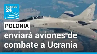 Polonia sorprende con el anuncio del envío de aviones de combate MiG-29 a Ucrania • FRANCE 24