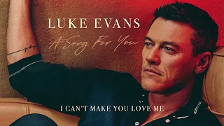 Luke Evans - I Can't Make You Love Me (Official Audio)