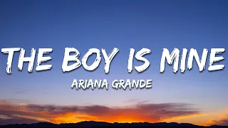 Ariana Grande - the boy is mine (Lyrics)