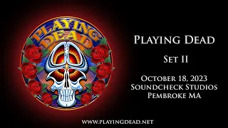 Playing Dead - 10-18-2023 - Soundcheck Studios - Set II