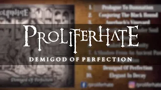 Proliferhate - Demigod Of Perfection (Full Album Stream) [Progressive Death Metal]