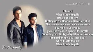 Dan and Shay - Tequila (Lyrics)