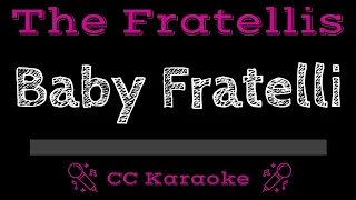 The Fratellis • Baby Fratelli (CC) [Karaoke Instrumental Lyrics]