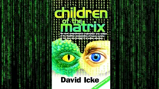 Children Of The Matrix by David ICKE (Full Audiobook) Part 1