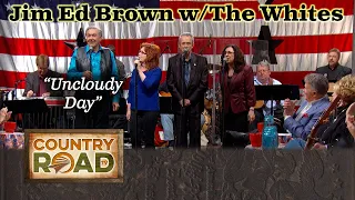 Jim Ed Brown w/The Whites "Uncloudy Day" (written by Willie)