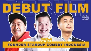 DEBUT FILM EDISI FOUNDER STANDUP COMEDY INDONESIA (Radit, Pandji & Ernest)