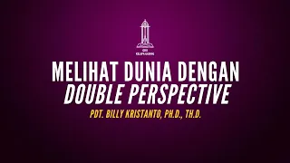 Cuplikan: Melihat Dunia dengan Double Perspective - Pdt. Billy Kristanto | GRIIKG