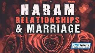 HARAM RELATIONSHIPS & MARRIAGE