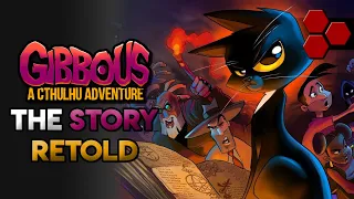Gibbous - A Cthulhu Adventure - The Story RETOLD - TheHiveLeader
