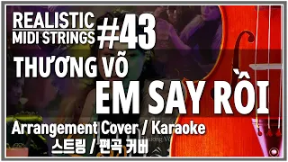 [Realistic MIDI  K-POP String] EM SAY RỒI - THƯƠNG VÕ | Arrangement Cover | Simple cover | 미디