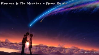 Florence & The Machine - Stand By Me