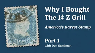 The 1¢ Z Grill – America's Rarest Stamp