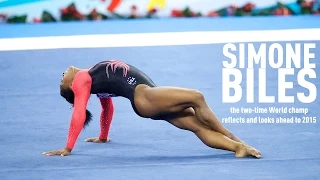 Two-time World all-around champ Simone Biles looks ahead to 2015