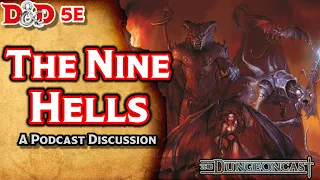 The Nine Hells | D&D Outer Planes Lore | The Dungeoncast Ep.73