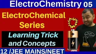 ElectroChemistry 05 : ElectroChemicalSeries : Learning Trick and IIT Questions on Concept