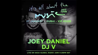 DJ V, Joey Daniel - It's All About The Music @ Vip Room Dubai 27-01-17