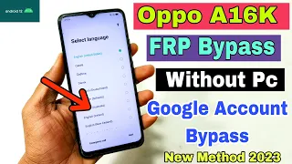 Oppo A16K FRP Bypass Android 11,12 Update | Oppo A16K Google Account Bypass Without Pc | 100% OK |
