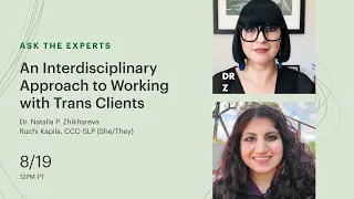 An Interdisciplinary Approach to Working with Trans Clients - Ask the Experts webinar