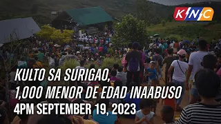 Kulto sa Surigao, 1,000 Menor de Edad Inaabuso | Kidlat News Update (September 19, 2023 4PM)