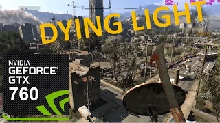 GTX 760 | Dying Light [FX 6350] Optimal settings