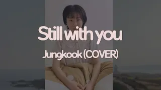 sing. still with you (jungkook) cover