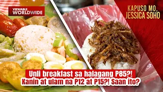 Unli breakfast sa halagang P85?! Kanin at ulam na P12 at P15?! Saan ito? | Kapuso Mo, Jessica Soho