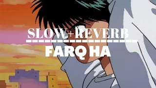 farq hai - (slowed + reverb) by suzonn