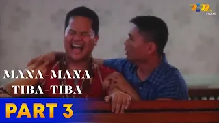 Mana Mana, Tiba Tiba Full Movie HD PART 3 | Bayani Agbayani, Andrew E.