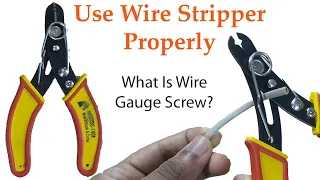 How to Use Wire Stripper Properly |What is Wire gauge screw?