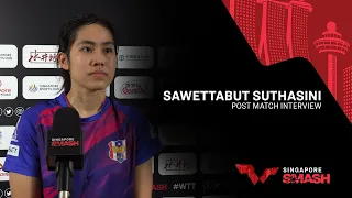 Sawettabut Suthasini R32 Post Match Interview | Singapore Smash 2023