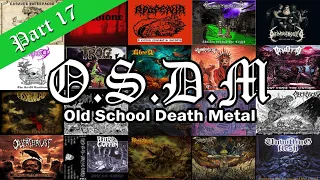 ••• OLD SCHOOL DEATH METAL (VOL. 17)[New Bands] •••