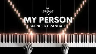 My Person - Spencer Crandall Piano Cover + Sheets