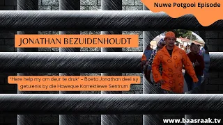 Here help my om deur te druk   Jonathan Bezuidenhout