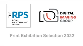 RPS Digital Imaging Print Exhibition 2022- Slideshow of all selected images