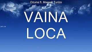 Ozuna ft  Manuel Turizo ~ Vaina Loca # lyrics